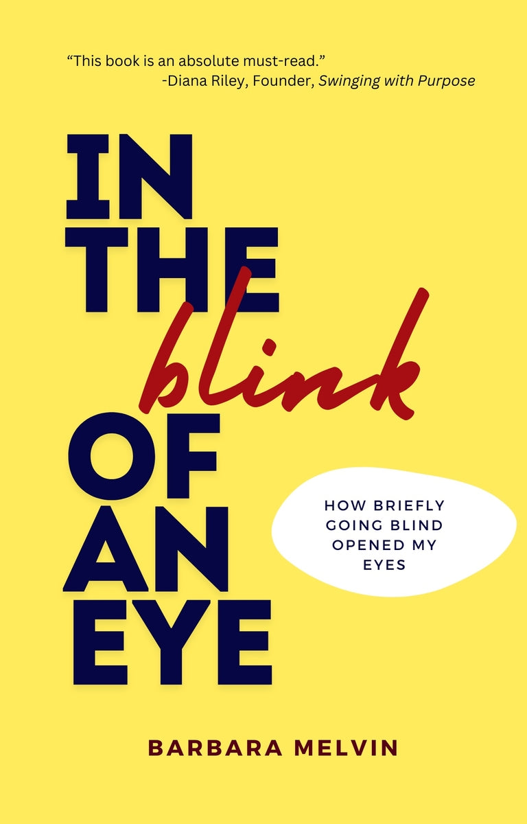 In the Blink of an Eye: How Briefly Going Blind Opened My Eyes